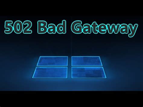 Bad Gateway: проблемы с шлюзом